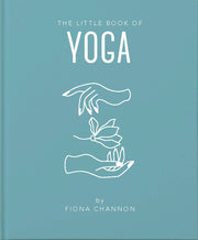 The Little Book of Yoga by Fiona Channon (Hardback)