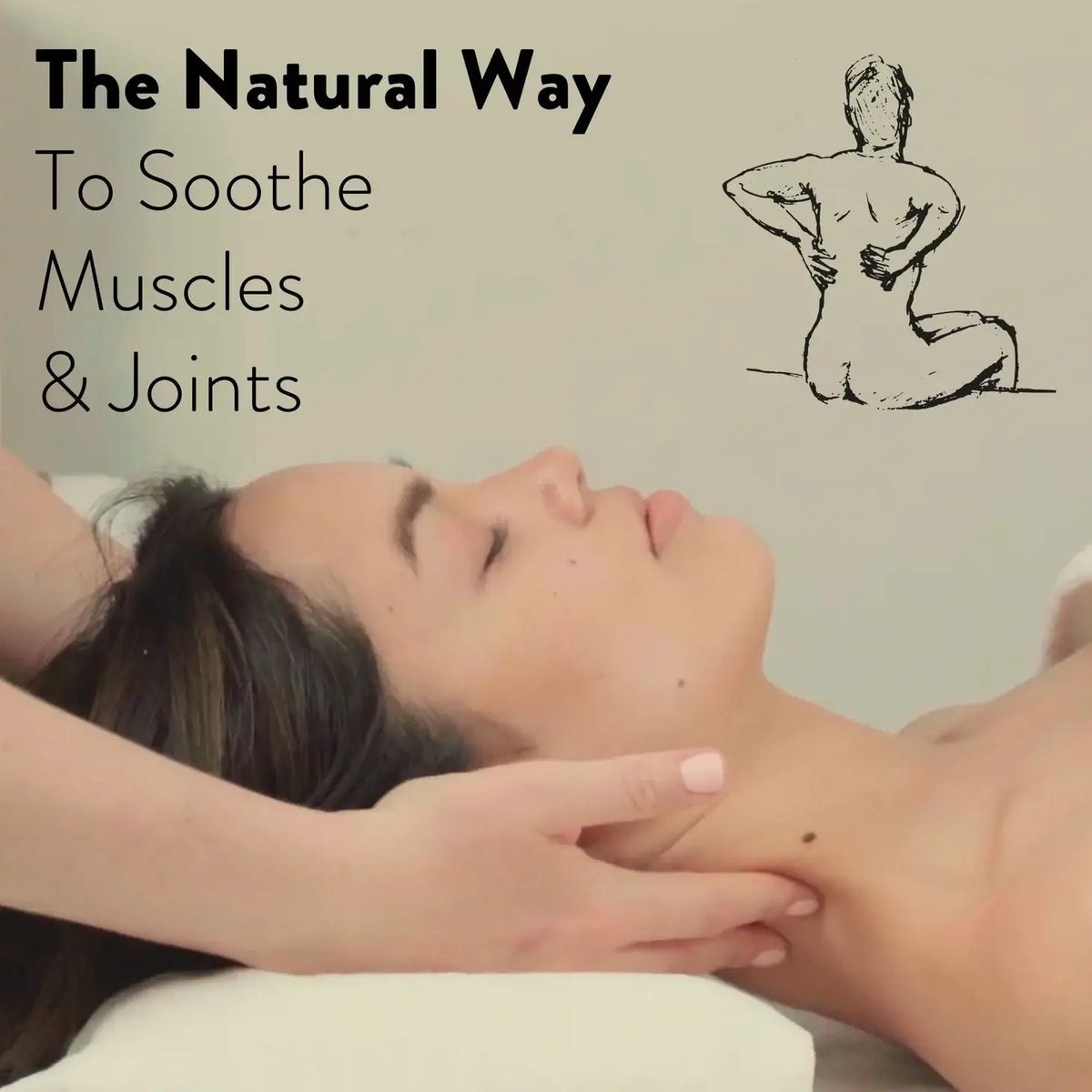 Person receiving a massage with text 'The Natural Way To Soothe Muscles & Joints' and a sketch of a person stretching.