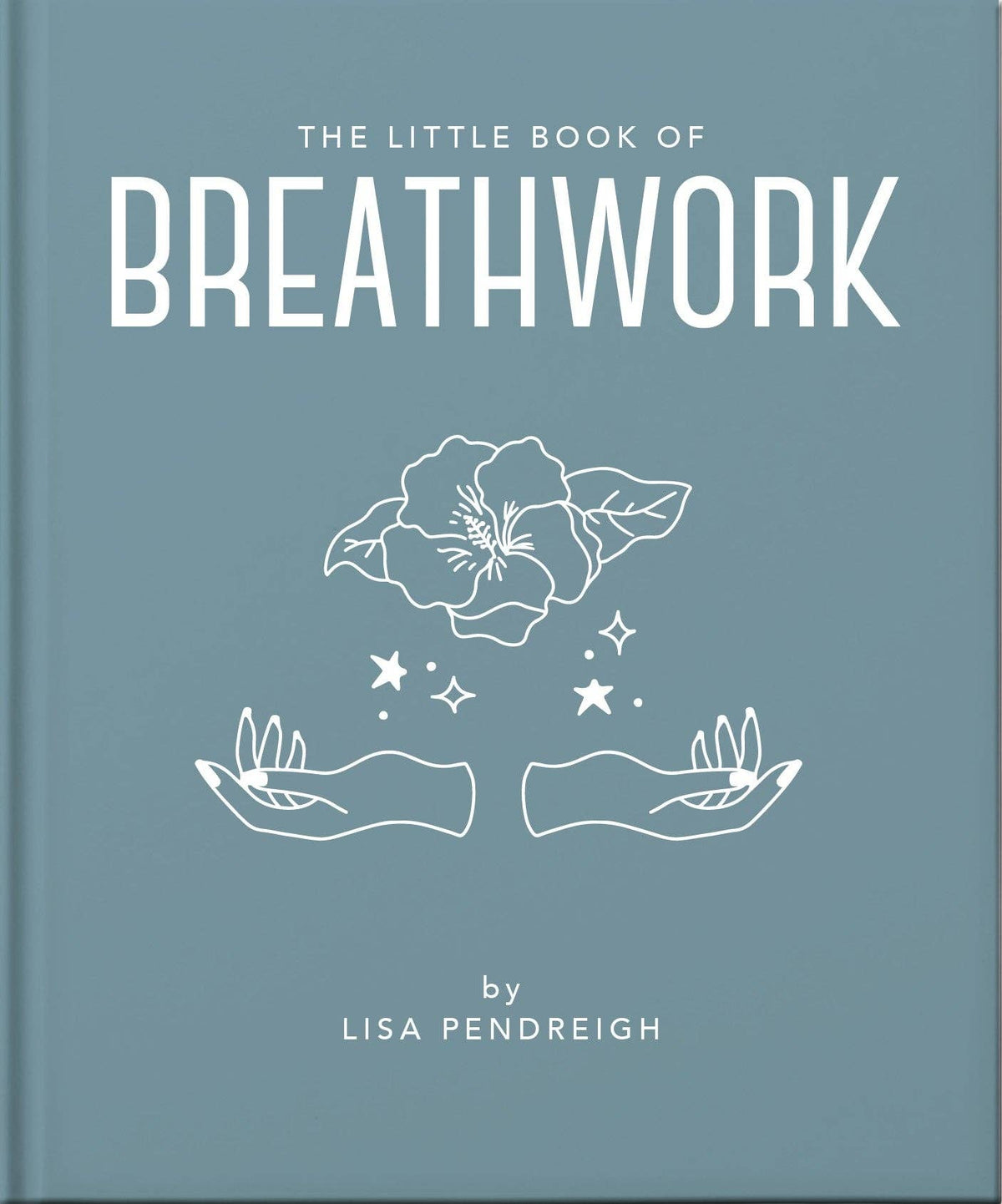 The Little Book of Breathwork by OH (Hardback)